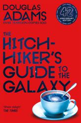 The Hitchhiker's Guide to the Galaxy: Hitchhiker's Guide to the Galaxy Book 1 : 42nd Anniversary Edition