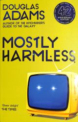 Mostly Harmless: Hitchhiker's Guide to the Galaxy Book 5