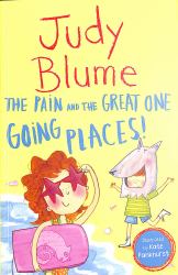 The Pain and the Great One: Going Places