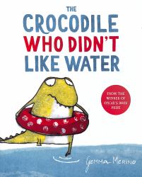The Crocodile Who Didn't Like Water
