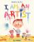 I Am an Artist I Am an Artist