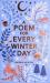 A Poem for Every Winter Day A Poem for Every Winter Day