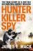 Hunter Killer Spy Hunter Killer Spy