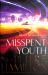 Misspent Youth