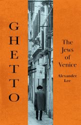 Ghetto : A Venetian History