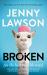 Broken : In the Best Possible Way