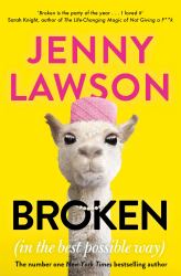 Broken : In the Best Possible Way