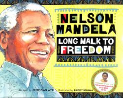 Long Walk to Freedom : Illustrated Children's Edition