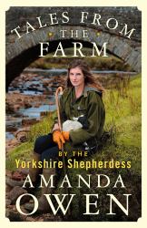 Tales from the Farm by the Yorkshire Shepherdess