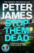 Stop Them Dead : A Ruthless Crime, a Race Against Time Stop Them Dead : A Ruthless Crime, a Race Against Time