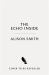 The Echo Inside : Hearing Voices, Talking Back, and Confronting the Mysteries of Consciousness