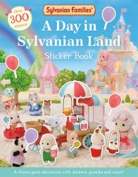 Sylvanian Families: a Day in Sylvanian Land Sticker Book : An Official Sylvanian Families Sticker Activity Book, with over 300 Stickers!