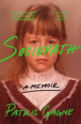 Sociopath : A Memoir