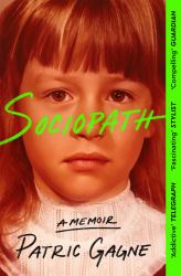 Sociopath : A Memoir