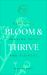Bloom and Thrive : Essential Healing Herbs and Flowers (Now Age Series)