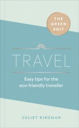 The Green Edit: Travel : Easy Tips for the Eco-Friendly Traveller