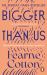 Bigger Than Us : The Power of Finding Meaning in a Messy World