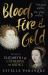 Blood, Fire and Gold : The Story of Elizabeth I and Catherine de Medici
