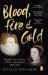 Blood, Fire and Gold : The Story of Elizabeth I and Catherine de Medici