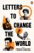 Letters to Change the World : From Emmeline Pankhurst to Martin Luther King