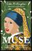 Muse : Uncovering the Hidden Figures Behind Art History's Masterpieces Muse : Uncovering the Hidden Figures Behind Art History's Masterpieces