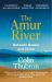The Amur River : Between Russia and China