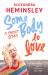 Some Body to Love : A Family Story Some Body to Love : A Family Story