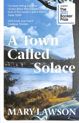 A Town Called Solace : Longlisted for the Booker Prize 2021