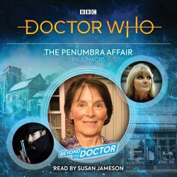 The Penumbra Affair : Beyond the Doctor