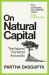 On Natural Capital : The Value of the World Around Us