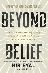 Beyond Belief : The Science-Backed Way to Stop Limiting Yourself and Achieve Extraordinary Results