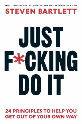 Just F*cking Do It : The Principles of Action