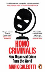 Homo Criminalis : How Crime Organises the World
