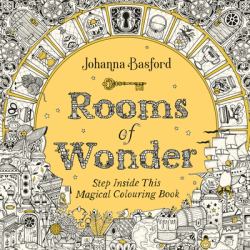 Rooms of Wonder : Step Inside This Magical Colouring Book