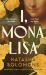 I, Mona Lisa I, Mona Lisa