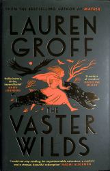 The Vaster Wilds : A Novel