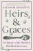 Heirs and Graces : A History of the Modern British Aristocracy