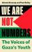 We Are Not Numbers We Are Not Numbers