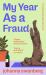 My Year As a Fraud My Year As a Fraud