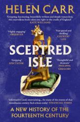 Sceptred Isle : A New History of the Fourteenth Century