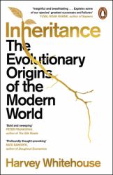 Inheritance : The Evolutionary Origins of the Modern World
