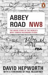 Abbey Road : The Inside Story of the World's Most Famous Recording Studio (with a Foreword by Paul Mccartney)