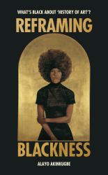Reframing Blackness : What's Black about History of Art ?