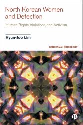 North Korean Women and Defection : Human Rights Violations and Activism