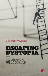 Escaping Dystopia : Rebuilding a Public Domain