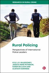Rural Policing : Perspectives of International Police Leaders