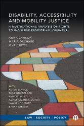 Disability, Accessibility and Mobility Justice : A Multinational Analysis of Rights to Inclusive Pedestrian Journeys
