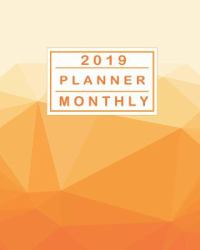 2019 Planner Monthly : 12 Month January 2019 to December 2019 for to Do List Calendar Schedule Organizer and Soclal Media Passwords and Journal Notebook with Inspirational Quotes