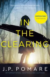 In the Clearing : You'll Be Left Gobsmacked by This Book's Unbelievable Twist