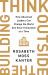 Think Outside the Building : How Advanced Leaders Can Change the World One Smart Innovation at a Time
